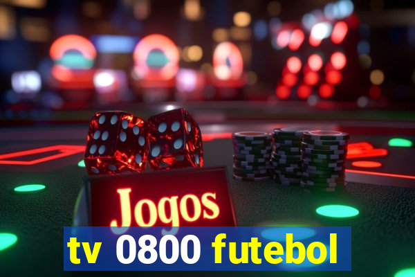 tv 0800 futebol